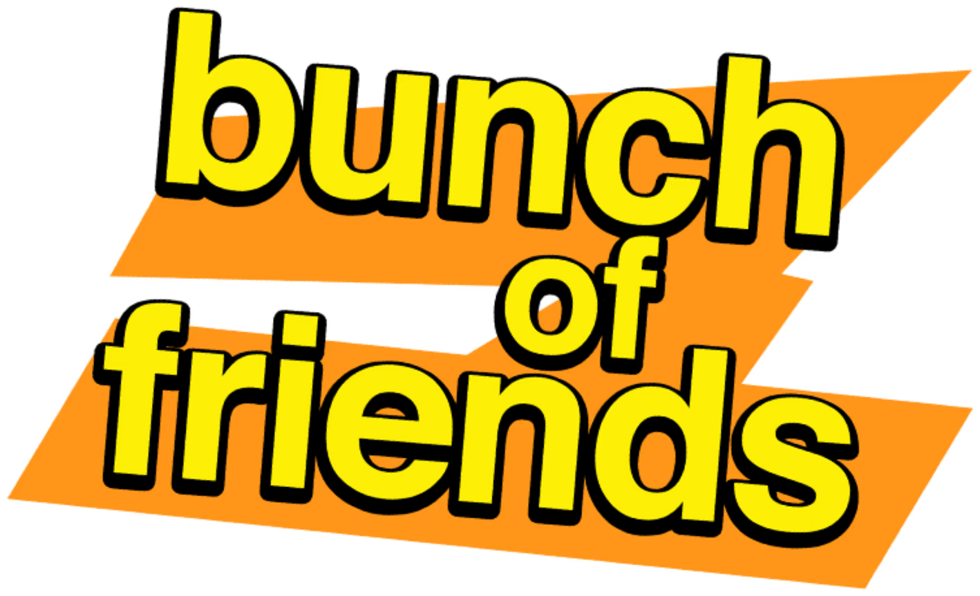 Bunch of Friends